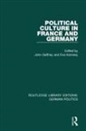 John Kolinsky Gaffney, John Gaffney, Gaffney John, Eva Kolinsky, Kolinsky Eva - Political Culture in France and Germany (Rle: German Politics)