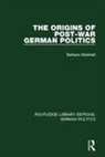 Barbara Marshall, Barbara (Research Associate Marshall, Barbara (University of East Anglia Marshall, Marshall Barbara - Origins of Post-War German Politics (Rle: German Politics)