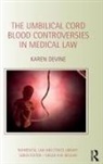 Karen Devine, Karen (University of Kent Devine, Devine Karen - Umbilical Cord Blood Controversies in Medical Law