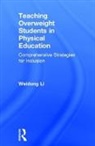 Weidong Li, Li Weidong - Teaching Overweight Students in Physical Education