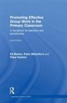 Ed Baines, Ed (Institute of Education Baines, Baines Ed, Peter Blatchford, Blatchford Peter, Peter Kutnick... - Promoting Effective Group Work in the Primary Classroom