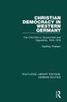 Geoffrey Pridham, Pridham Geoffrey - Christian Democracy in Western Germany (Rle: German Politics)