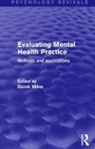 Derek Milne, Derek Milne - Evaluating Mental Health Practice (Psychology Revivals)
