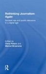 Chris (University of Groningen Peters, Marcel Broersma, Broersma Marcel, Chris Peters - Rethinking Journalism Again