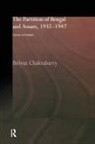 Bidyut Chakrabarty - Partition of Bengal and Assam, 1932-1947
