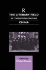 Michel Hockx - Literary Field of Twentieth Century China