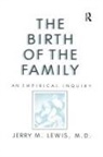 Jerry M Lewis, Jerry M. Lewis - Birth of the Family