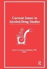 Edith S Gomberg - Current Issues in Alcohol/drug Studies