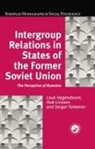 Louk Linssen Hagendoorn, Louk Hagendoorn, Hagendoorn Louk, Hub Linssen, Linssen Hub, Sergei Tumanov... - Intergroup Relations in States of the Former Soviet Union