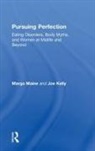 Joe Kelly, Kelly Joe, Margo Maine, Margo (Clinical Psychologist Maine, Maine Margo - Pursuing Perfection