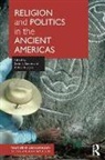 Sarah (University of Lancaster Barber, Sarah Joyce Barber, Sarah Barber, Barber Sarah, Arthur A. Joyce, Joyce Arthur A. - Religion and Politics in the Ancient Americas