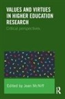 Jean (York St John University Mcniff, Jean Mcniff, McNiff Jean - Values and Virtues in Higher Education Research.
