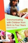 Debbie Chalmers, Chalmers Debbie - Communicating With Children From Birth to Four Years