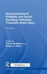Tom (University of Glasgow Mcmillan, Tom McMillan, McMillan Tom, Rodger Wood - Neurobehavioural Disability and Social Handicap Following Traumatic