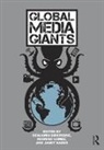 Janet Birkinbine Wasko, Benjamin Birkinbine, Rodrigo Gomez, Gomez Rodrigo, Janet Wasko, Wasko Janet - Global Media Giants