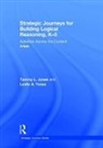 Tammy Jones, Tammy (Tlj Consulting Group Jones, Jones Tammy, Leslie Texas - Strategic Journeys for Building Logical Reasoning, K-5