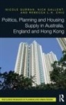 Rebecca Chiu, Chiu Rebecca, Nick Gallent, Gallent Nick, Nicole Gurran, Nicole (University of Sydney Gurran - Politics, Planning and Housing Supply in Australia, England and Hong