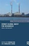Fengshi Zhang Wu, Fengshi Wu, Wu Fengshi, Hongzhou Zhang, Zhang Hongzhou - China''s Global Quest for Resources
