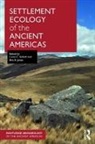 Lucas C. (University of Maine Kellett, Lucas C. Jones Kellett, Eric Jones, Lucas C. Kellett, Kellett Lucas C. - Settlement Ecology of the Ancient Americas