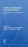 Richard (Brigham Young University) Holtz-Ba Davis, Richard (Universite De Bordeaux-Montaigne Davis, Richard Davis, Davis Richard, Christina Holtz Bacha, Christina Holtz-Bacha... - Twitter and Elections Around the World