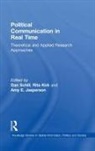 Dan (James Madison University Schill, Dan Kirk Schill, Amy E. Jasperson, Jasperson Amy E., Rita Kirk, Kirk Rita... - Political Communication in Real Time
