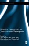 Amy Baillie Smith Skinner, Matt Baillie Smith, Baillie Smith Matt, Eleanor Brown, Brown Eleanor, Amy Skinner... - Education, Learning and the Transformation of Development