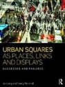 Jon Lang, Jon (University of New South Wales Lang, Jon Marshall Lang, Lang Jon, Nancy Marshall - Urban Squares As Places, Links and Displays