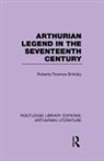 Roberta Florence Brinkley, Brinkley Roberta Florence - Arthurian Legend in the Seventeenth Century