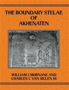 Murnane, William J Murnane, William J. Murnane, Williiam J Murnane, Williiam J. Murnane, Williiam J. Van Siceln III Murnane... - Boundary Stelae of Akhentaten