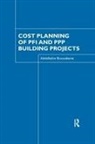 Abdelhalim Boussabaine, Abdelhalim (University of Leeds Boussabaine, Boussabaine Abdelhalim - Cost Planning of Pfi and Ppp Building Projects