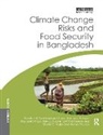 Mozaharul Alam, Alam Mozaharul, Ahmadul Hassan, Hassan Ahmadul, Abu Saleh Khan, Khan Abu Saleh... - Climate Change Risks and Food Security in Bangladesh