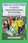 Peter Ho, Ho Peter - Greening Industries in Newly Industrializing Economies