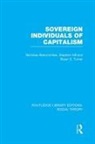 Nicholas Abercrombie, Abercrombie Nicholas, Stephen Hill, Bryan S Turner, Bryan S. Turner, Bryan S. Abercrombie Turner - Sovereign Individuals of Capitalism (Rle Social Theory)