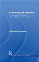 Christopher Kennedy - Projecting the Adjective