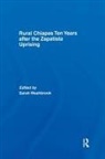 Sarah Washbrook, Sarah Washbrook, Washbrook Sarah - Rural Chiapas Ten Years After the Zapatista Uprising