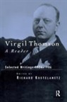 Richard Kostelanetz, Richard Kostelanetz - Virgil Thomson
