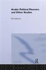 Elie Kedourie, Kedourie Elie - Arabic Political Memoirs and Other Studies