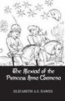 Elisabeth A S Dawes, Elisabeth A. S. Dawes, Elisabeth A.S. Dawes - Alexiad of the Princess Anna Comnena