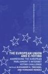 Fernando Trechsel Mendez, Fernando Mendez, Mendez Fernando, Alexander H Trechsel, Alexander H. Trechsel, Trechsel Alexander H. - European Union and E-Voting (Electronic Voting)