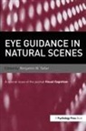 Benjamin W. Tatler, Benjamin W Tatler, Benjamin W. Tatler, Tatler Benjamin W. - Eye Guidance in Natural Scenes