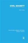 Keith Tester - Civil Society (Rle Social Theory)