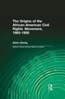 Aimin Zhang, Ai-min Zhang - Origins of the African-American Civil Rights Movement 1865-1956