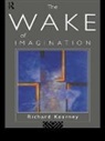 Richard Kearney, Kearney Richard - Wake of Imagination
