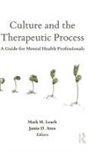 Mark M. (University of Southern Mississippi Leach, Jamie D Aten, Jamie D. Aten, Mark M Leach, Mark M. Leach - Culture and the Therapeutic Process