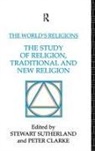 Peter Sutherland Clarke, Peter Clarke, Stewart Sutherland - World s Religions: The Study of Religion, Traditional and New Religio