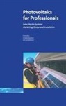 Christian Durschner, Durschner Christian, Antony Falk, Antony Durschner Falk, Falk Antony, Karl-Heinz Remmers... - Photovoltaics for Professionals