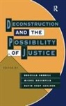 Ucilla Rosenfeld Cornell, David Gray Carlson, Drucilla Cornell, Michel Rosenfeld - Deconstruction and the Possibility of Justice