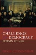 Hugh Cunningham,  Cunningham Hugh - Challenge of Democracy - Britain 1832-1918
