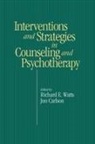 Jon Carlson, Richard E Watts, Richard E. Watts, Richard E. (Sam Houston State University Watts - Intervention & Strategies in Counseling and Psychotherapy