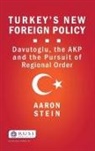 Aaron Stein - Turkey''s New Foreign Policy